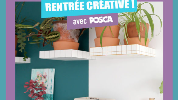 02 Rentrée créative TUTO DECO POSCA